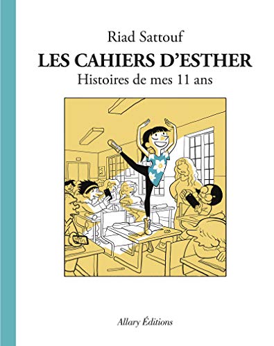 Cahiers d'Esther (Les) tome 2 : Histoires de mes 11 ans