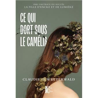 Ce qui dort sous le camélia