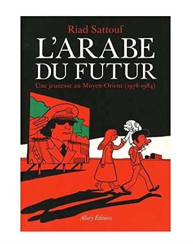 L'Arabe du futur 1:Une jeunesse au Moyen-Orient, 1978-1984