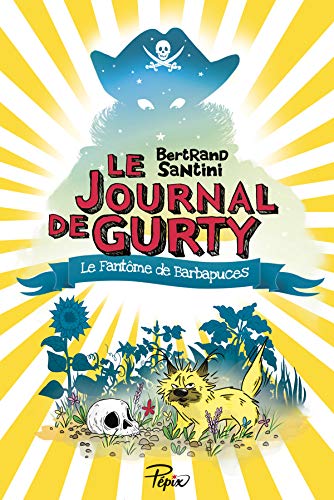 Le Journal de Gurty (Le) 7 : Fantôme de Barbapuces