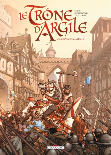 Le Trône d'argile (1) : Chevalier à la hache