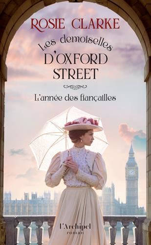 Les Demoiselles d 'Oxford Street 2 : l'année des fiançailles