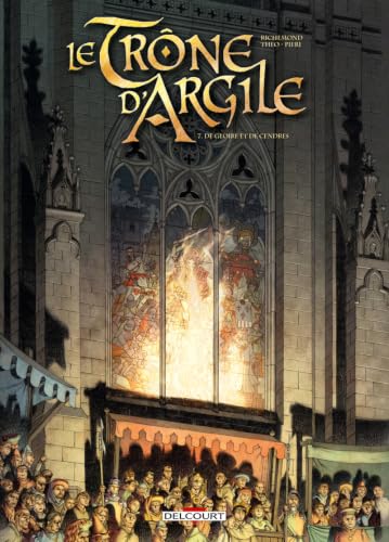 Trône d'argile (7) : De gloire et de cendres